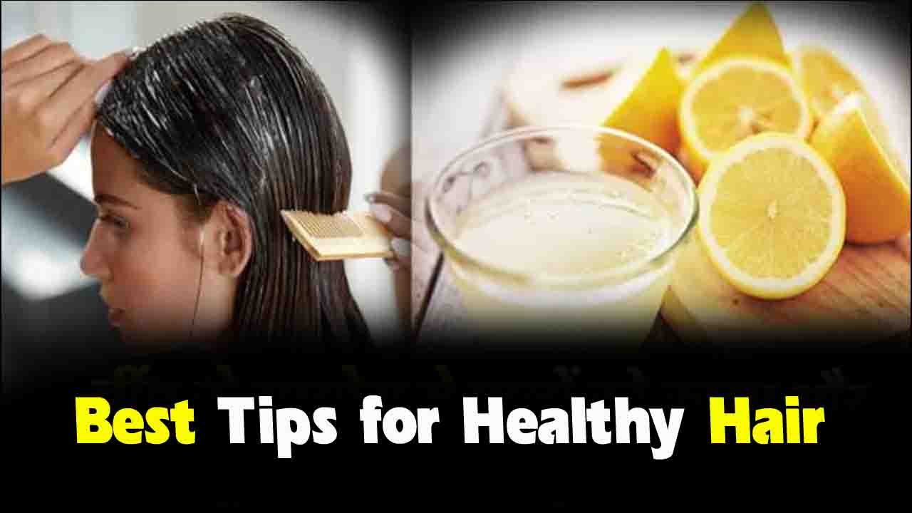 Best Tips for Healthy Hair